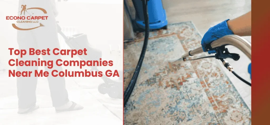 Top Best Carpet Cleaning Companies Near Me in Columbus, GA