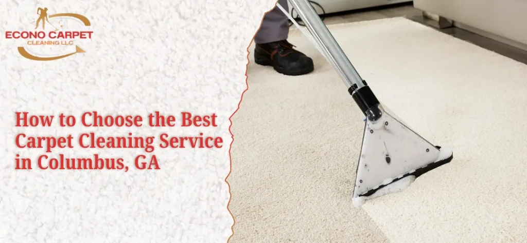 How to Choose the Best Carpet Cleaning Service in Columbus, GA