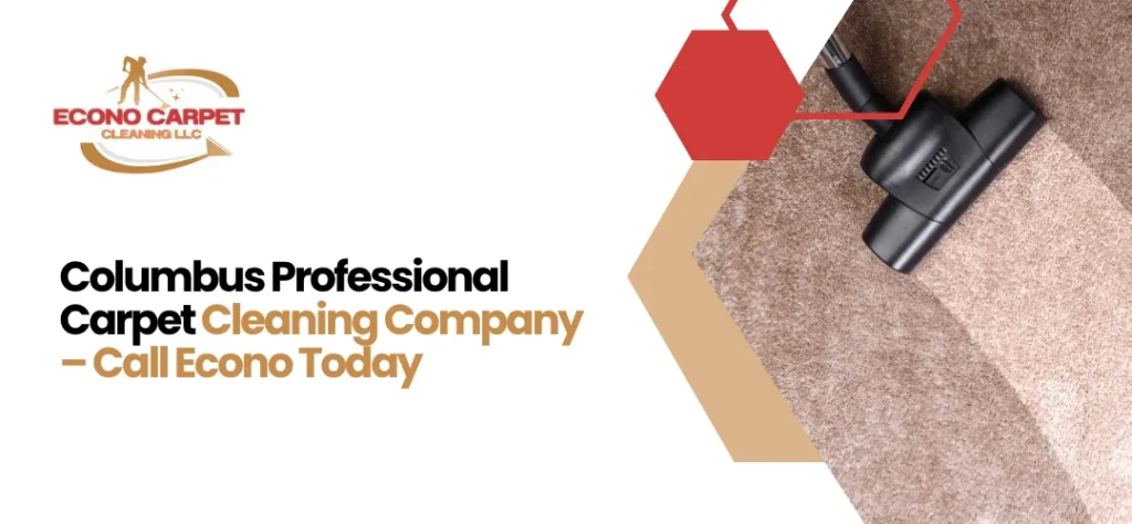 Columbus Affordable & Professional Carpet Cleaning Company